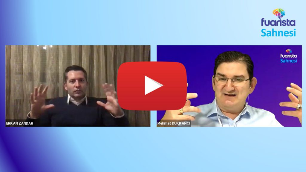 Sanal Fuarların Dünyada ve Ülkemizdeki Geleceği | Erkan Zandar | Mehmet Dükkancı | Fuarista Sahnesi 2021