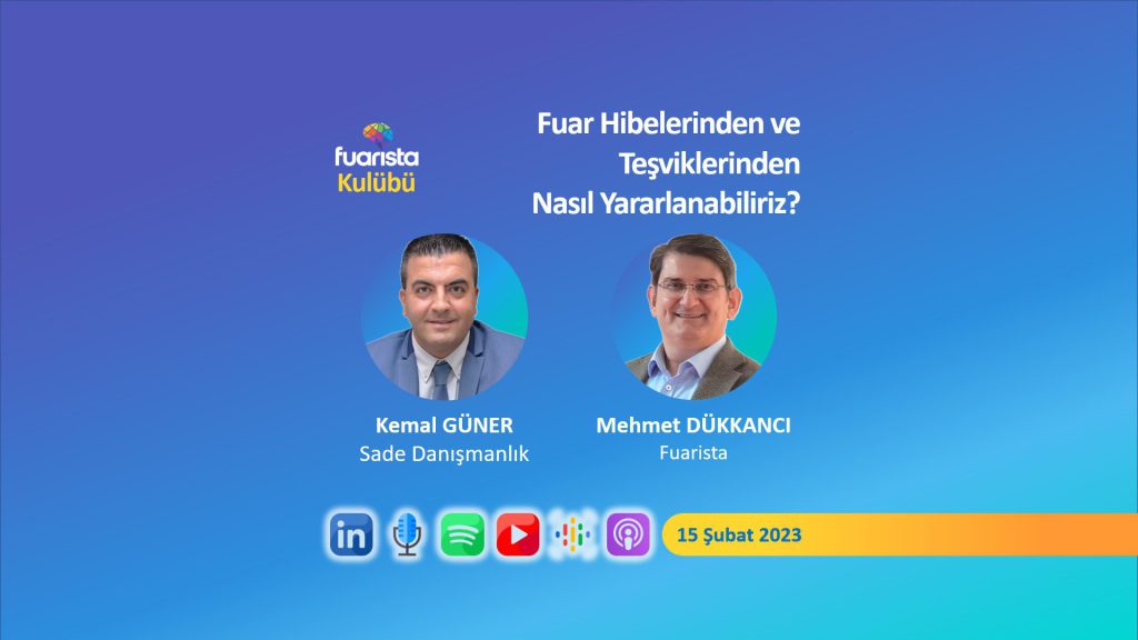 Fuar Hibelerinden Teşviklerinden Nasıl Yararlanabiliriz? Nereye başvurmak gerekiyor? Bakanlığa mı? İhracatçı Birliğine mi? Ticaret Odasına mı? Derneğe mi? Bu desteklerden kim yararlanabiliyor? Bize verirler mi? Neden versinler? Destek almak için ne yapmak gerekir? Nasıl hazırlanmak gerekir?

Fuarista kulübünün 4. buluşmasını 15 Şubat Perşembe akşamı saat 21:00 de Linkedin Sesli Etkinlik olarak düzenledik. Konuğumuz Sade Danışmanlık'ın kurucusu Kemal Güner ile sohbet ettik.  Etkinliğin ses kaydını Spotify ve farklı podcast kanallarında Fuarista Kulübü başlığı altında bulup dinleyebilirsiniz.